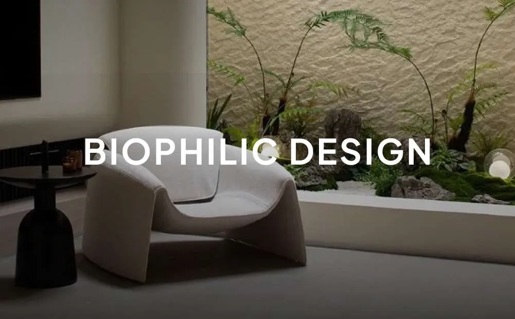 BIOPHILIC DESIGN: A DESIGN TREND THAT BRINGS NATURE INTO LIVING SPACES