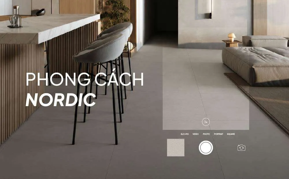 PHONG CÁCH NORDIC VÀ XU HƯỚNG CHỌN GẠCH ỐP LÁT