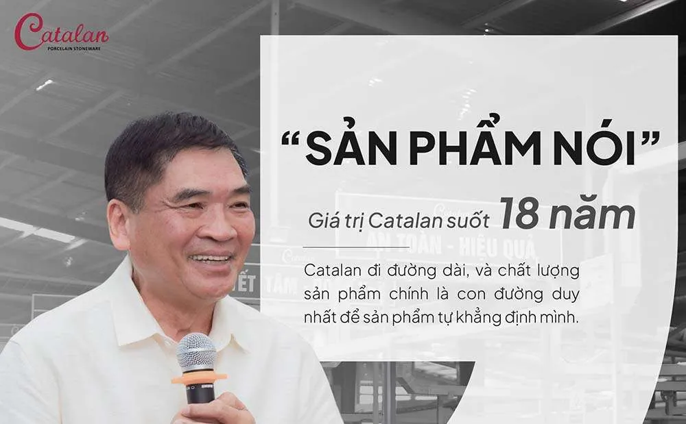 “SẢN PHẨM NÓI” – GIÁ TRỊ CỐT LÕI CỦA CATALAN SUỐT GẦN 2 THẬP KỶ