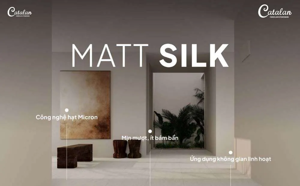 CATALAN RA MẮT BỀ MẶT GẠCH MATT SILK - XU HƯỚNG GẠCH PORCELAIN THẾ HỆ MỚI